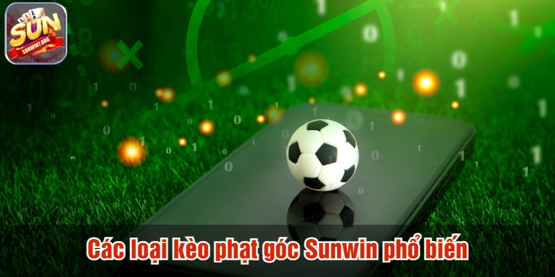 Các loại kèo phạt góc Sunwin phổ biến