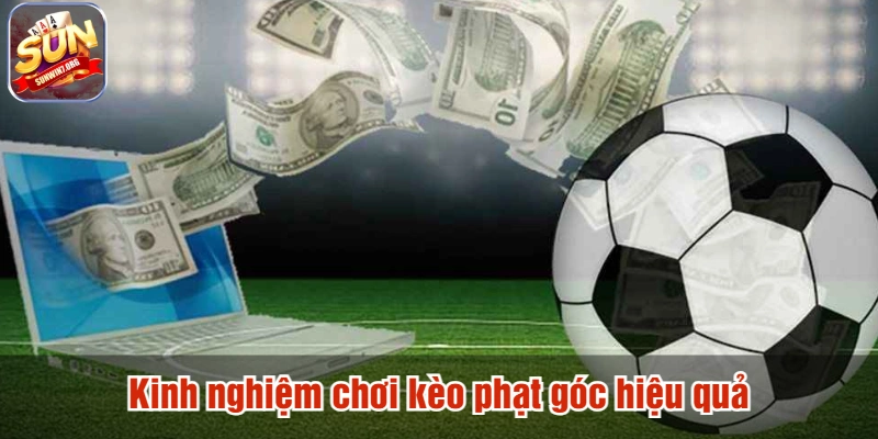 Kinh nghiệm chơi kèo phạt góc hiệu quả
